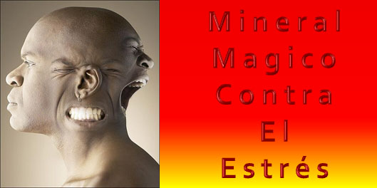 MINERAL MAGICO CONTRA EL ESTRES